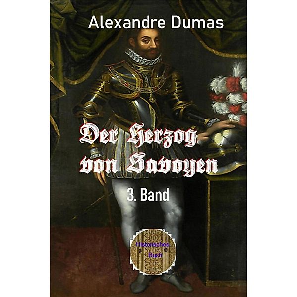Der Herzog von Savoyen, 3. Band, Alexandre Dumas d. Ä.