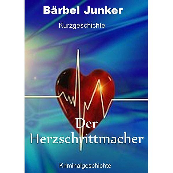 Der Herzschrittmacher, Bärbel Junker