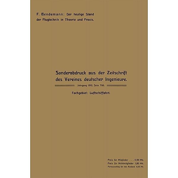 Der heutige Stand der Flugtechnik in Theorie und Praxis., Friedrich Bendemann