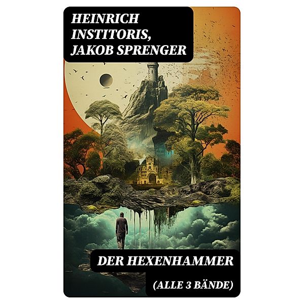 Der Hexenhammer (Alle 3 Bände), Heinrich Institoris, Jakob Sprenger