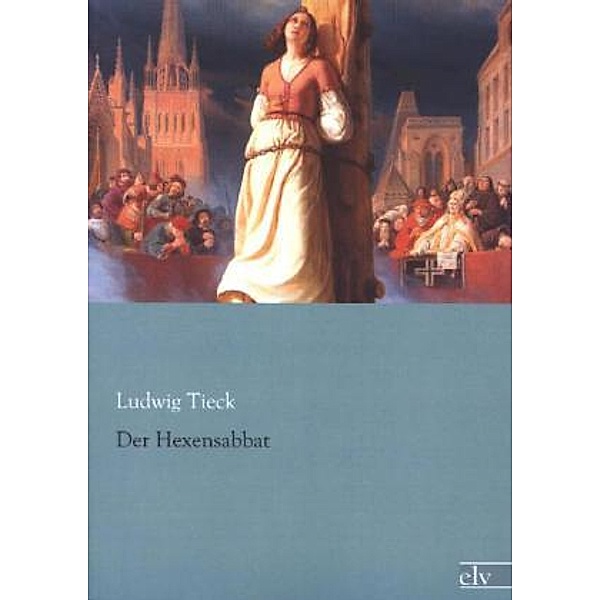 Der Hexensabbat, Ludwig Tieck