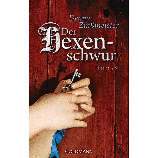 Der Hexenschwur / Hexentrilogie Bd.3, Deana Zinßmeister