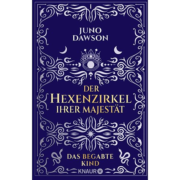 Der Hexenzirkel Ihrer Majestät. Das begabte Kind / Die Hexen Ihrer Majestät Bd.1, Juno Dawson