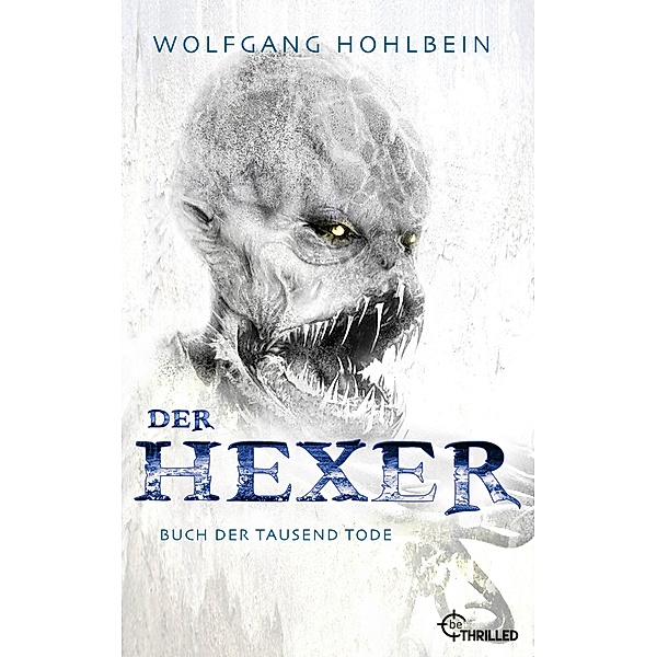 Der Hexer - Buch der tausend Tode / Hexer-Saga von Bestseller-Autor Wolfgang Hohlbein Bd.5, Wolfgang Hohlbein