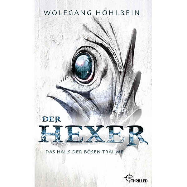 Der Hexer - Das Haus der bösen Träume / Der Hexer Bd.8, Wolfgang Hohlbein