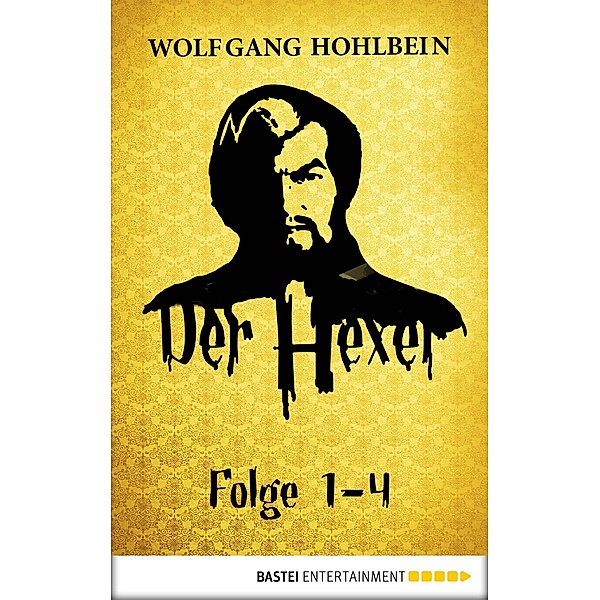 Der Hexer -  Folge 1-4 / Der Hexer Bd.1-4, Wolfgang Hohlbein