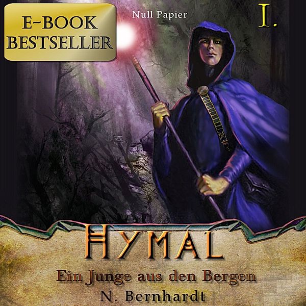Der Hexer von Hymal - 1 - Der Hexer von Hymal, Buch I: Ein Junge aus den Bergen, N. Bernhardt