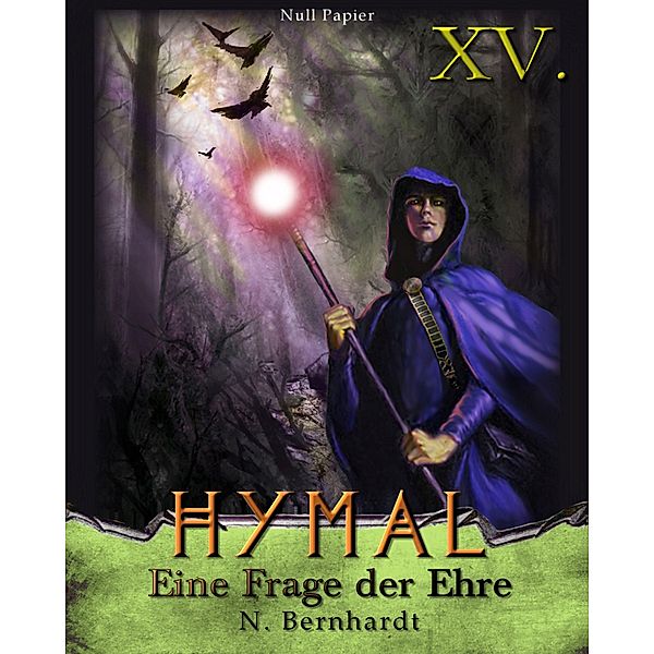 Der Hexer von Hymal, Buch XV: Eine Frage der Ehre / Der Hexer von Hymal Bd.15, N. Bernhardt