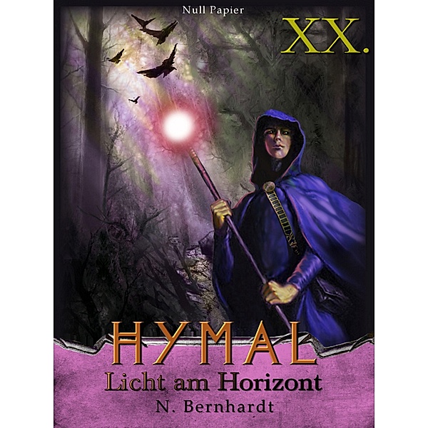 Der Hexer von Hymal, Buch XX: Licht am Horizont / Der Hexer von Hymal, N. Bernhardt