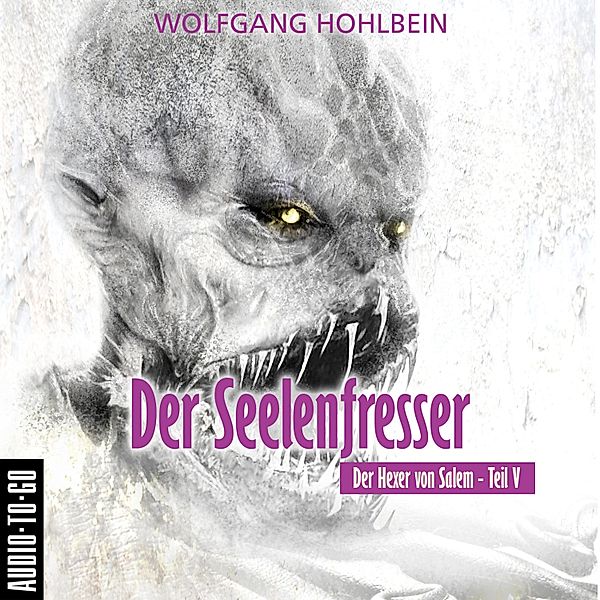 Der Hexer von Salem - 5 - Der Seelenfresser, Wolfgang Hohlbein