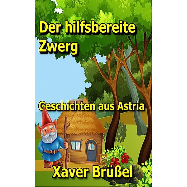 Der hilfsbereite Zwerg, Xaver Brüßel