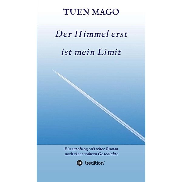 Der Himmel erst ist mein Limit, TUEN MAGO