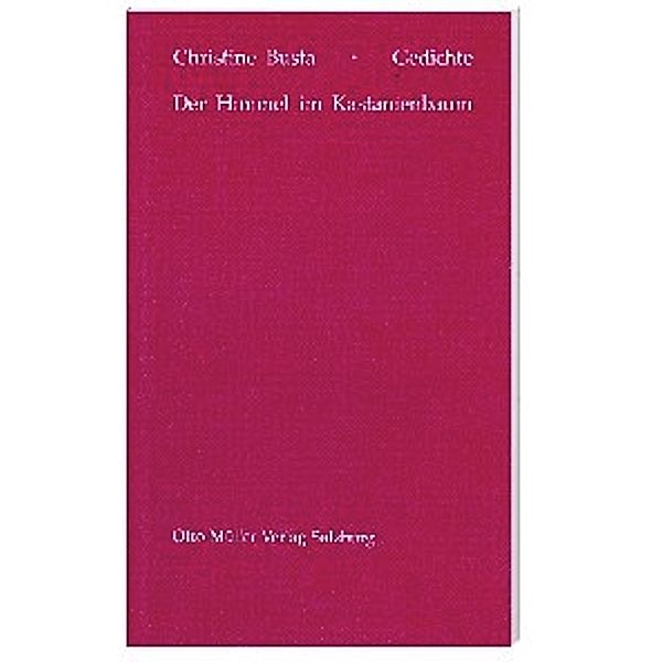 Der Himmel im Kastanienbaum, Christine Busta