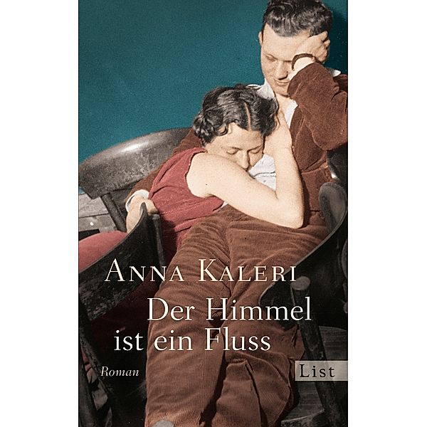 Der Himmel ist ein Fluss / Ullstein eBooks, Anna Kaleri