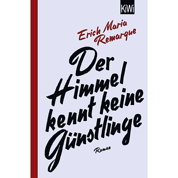 Der Himmel kennt keine Günstlinge, Erich Maria Remarque