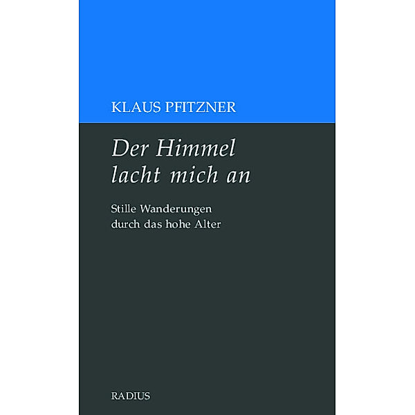 Der Himmel lacht mich an, Klaus Pfitzner