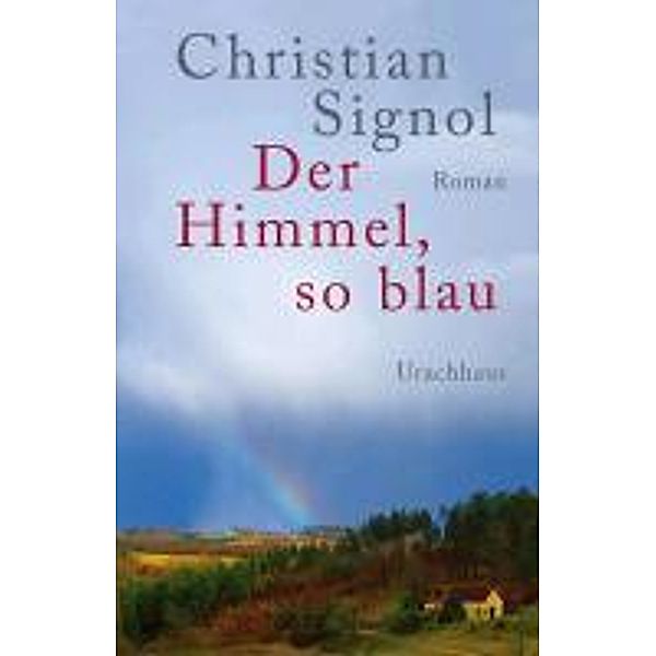 Der Himmel, so blau, Christian Signol