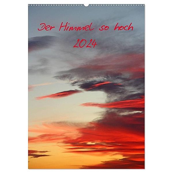 Der Himmel so hoch (Wandkalender 2024 DIN A2 hoch), CALVENDO Monatskalender, Kerstin Stolzenburg