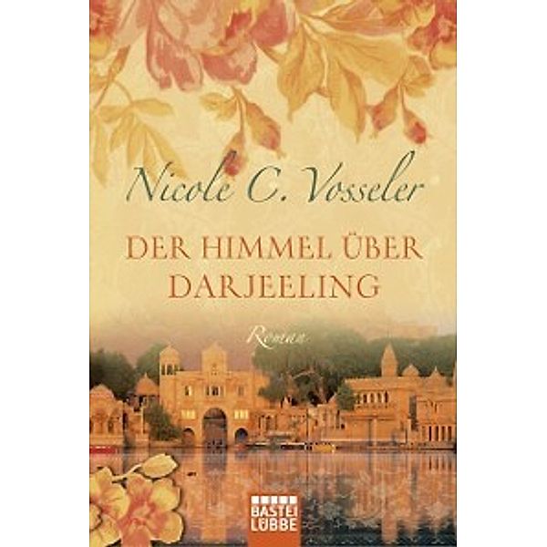 Der Himmel uber Darjeeling, Nicole C. Vosseler