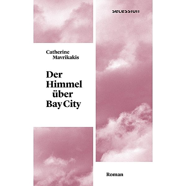 Der Himmel über Bay City, Catherine Mavrikakis