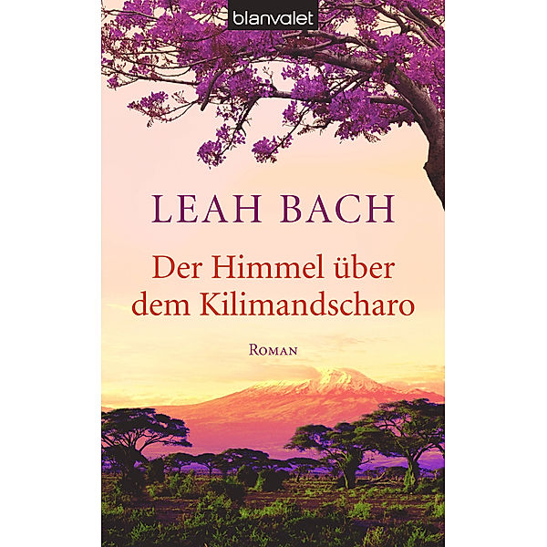 Der Himmel über dem Kilimandscharo, Leah Bach