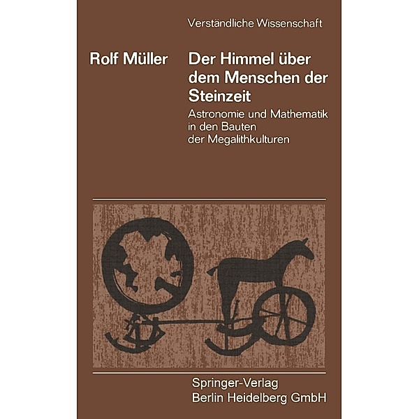 Der Himmel über dem Menschen der Steinzeit / Verständliche Wissenschaft Bd.106, Rolf Müller