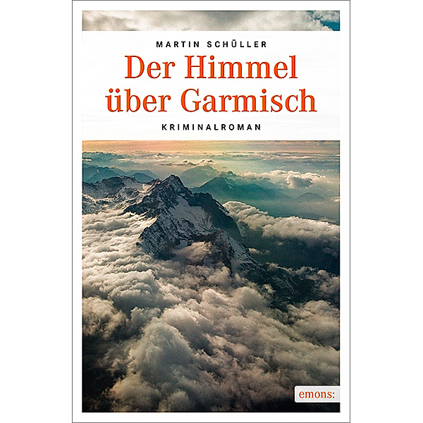 Der Himmel über Garmisch / Kommissar Schwemmer Bd.4, Martin Schüller