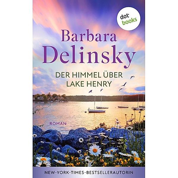 Der Himmel über Lake Henry / Die Blake-Schwestern Bd.2, Barbara Delinsky