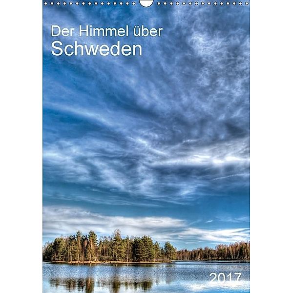 Der Himmel über Schweden (Wandkalender 2017 DIN A3 hoch), Jürgen Bergenthal