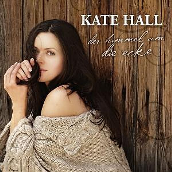 Der Himmel um die Ecke, Kate Hall