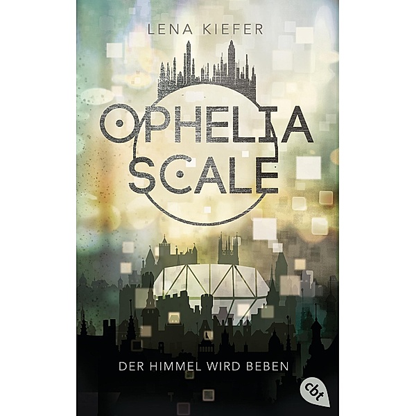 Der Himmel wird beben / Ophelia Scale Bd.2, Lena Kiefer