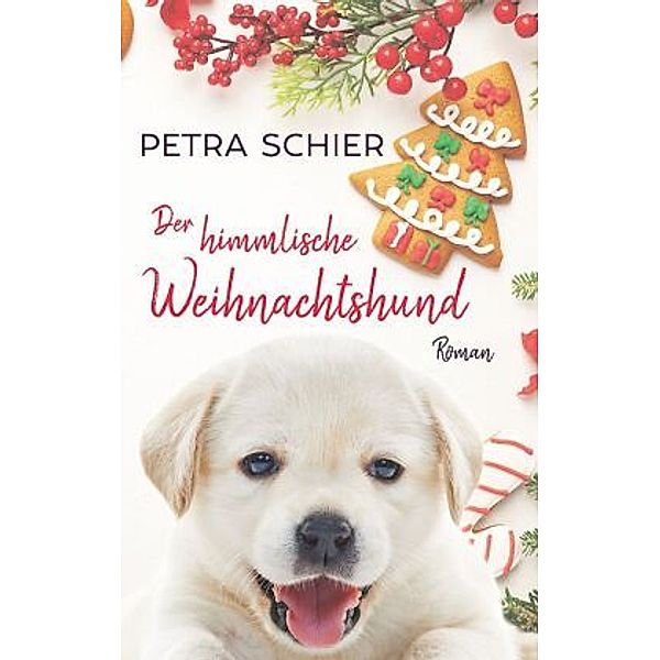 Der himmlische Weihnachtshund, Petra Schier