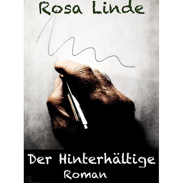 Der Hinterhältige, Rosa Linde