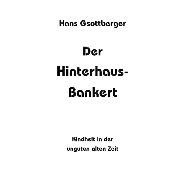 Der Hinterhaus-Bankert, Otto-Gerd Wolfseher