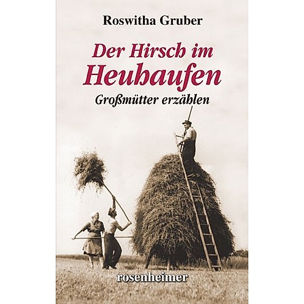 Der Hirsch im Heuhaufen, Roswitha Gruber