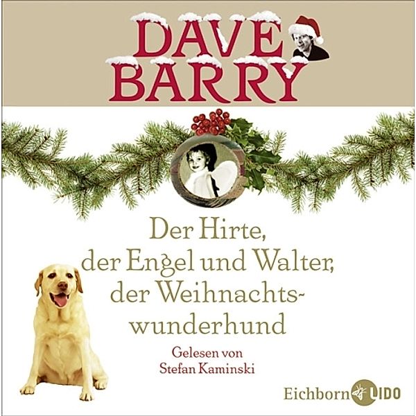 Der Hirte, der Engel und Walter, der Weihnachtswunderhund, 1 Audio-CD, Dave Berry