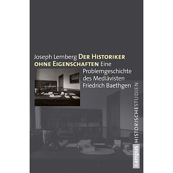 Der Historiker ohne Eigenschaften / Campus Historische Studien Bd.71, Joseph Lemberg