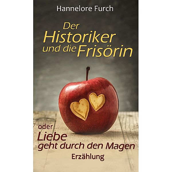 Der Historiker und die Frisörin, Hannelore Furch