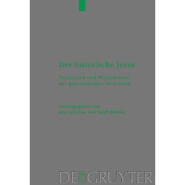 Der historische Jesus / Beihefte zur Zeitschrift für die neutestamentliche Wissenschaft Bd.114