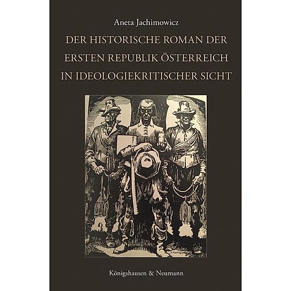 Der historische Roman der Ersten Republik Österreich in ideologiekritischer Sicht, Aneta Jachimowicz