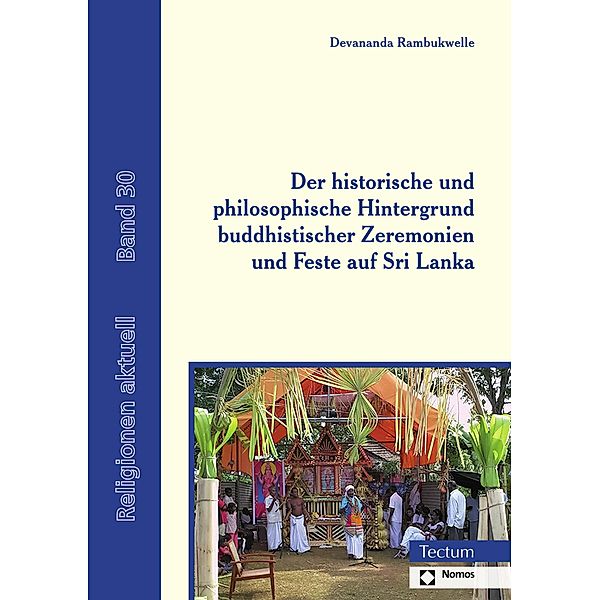 Der historische und philosophische Hintergrund buddhistischer Zeremonien und Feste auf Sri Lanka, Devananda Rambukwelle