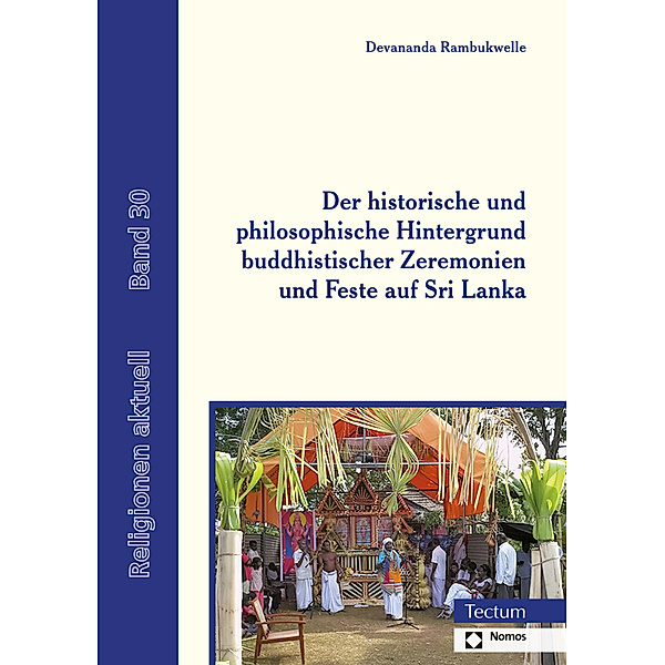 Der historische und philosophische Hintergrund buddhistischer Zeremonien und Feste auf Sri Lanka, Devananda Rambukwelle