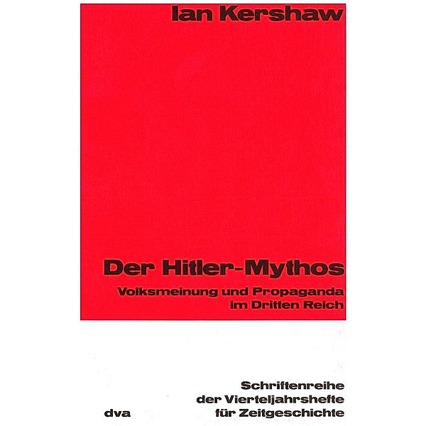 Der Hitler-Mythos / Schriftenreihe der Vierteljahrshefte für Zeitgeschichte Bd.41, Ian Kershaw