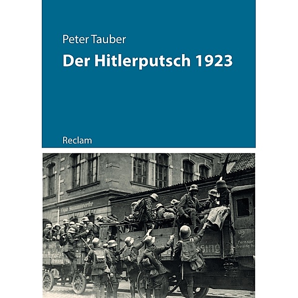 Der Hitlerputsch 1923 / Reclam - Kriege der Moderne, Peter Tauber
