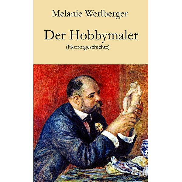 Der Hobbymaler, Melanie Werlberger