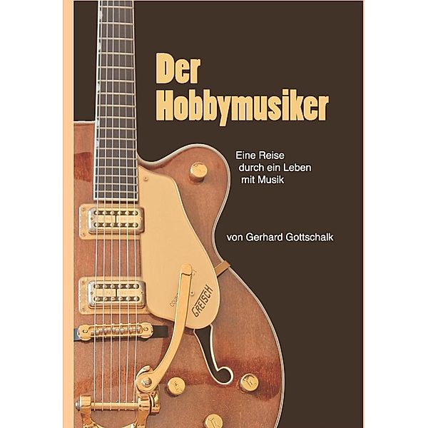 Der Hobbymusiker, Gerhard Gottschalk