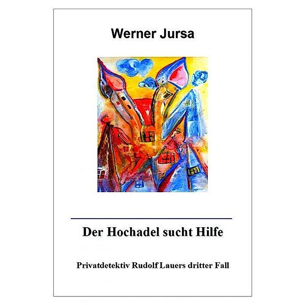 Der Hochadel sucht Hilfe, Werner Jursa