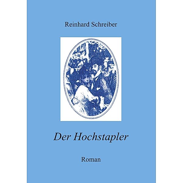 Der Hochstapler, Reinhard Schreiber