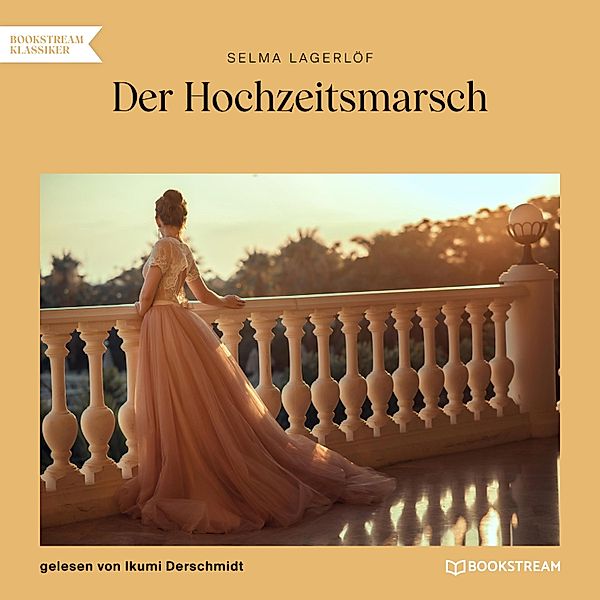 Der Hochzeitsmarsch, Selma Lagerlöf