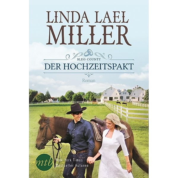 Der Hochzeitspakt / Bliss County Bd.1, Linda Lael Miller